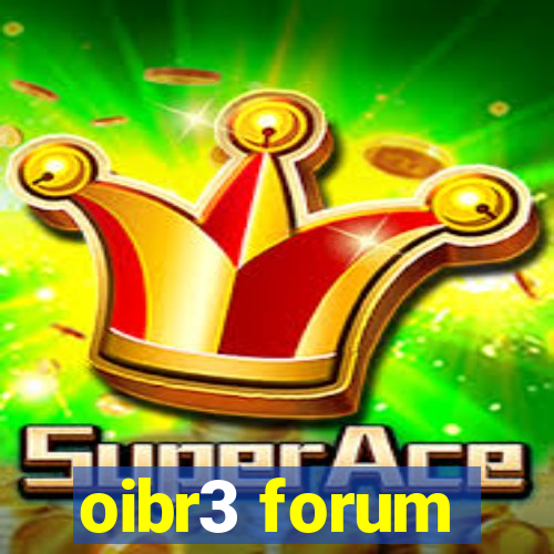 oibr3 forum