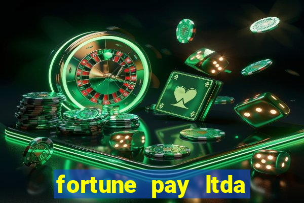 fortune pay ltda 茅 confi谩vel