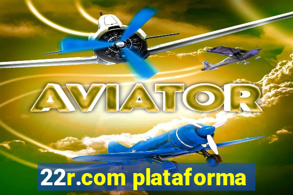 22r.com plataforma