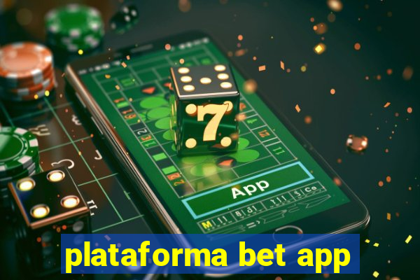 plataforma bet app