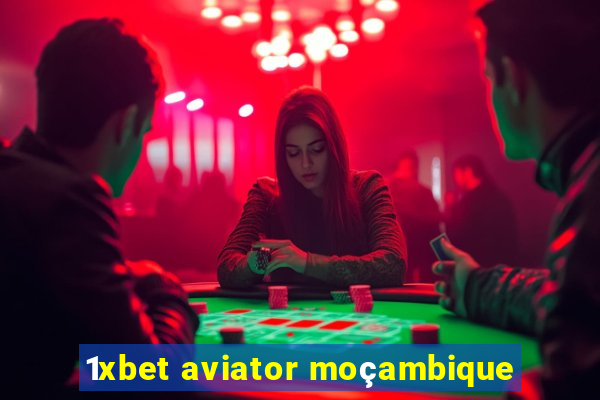 1xbet aviator moçambique