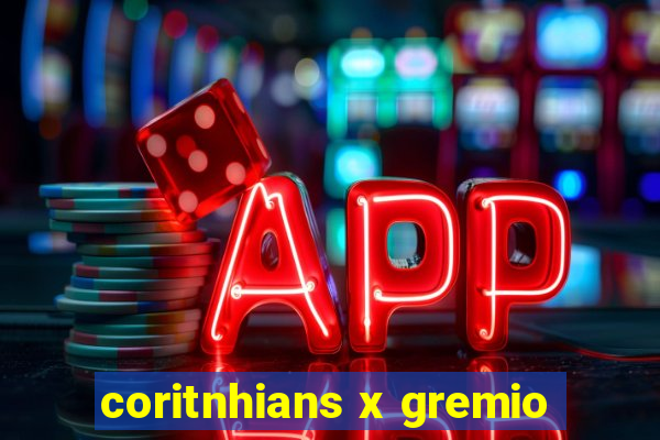 coritnhians x gremio