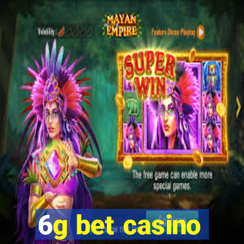 6g bet casino