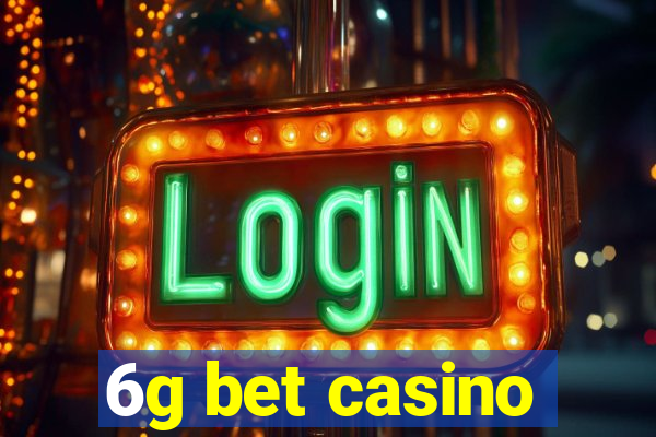 6g bet casino