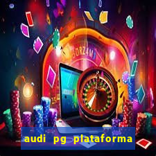 audi pg plataforma de jogos