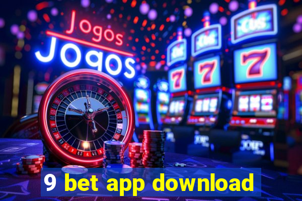 9 bet app download