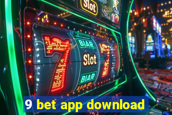 9 bet app download