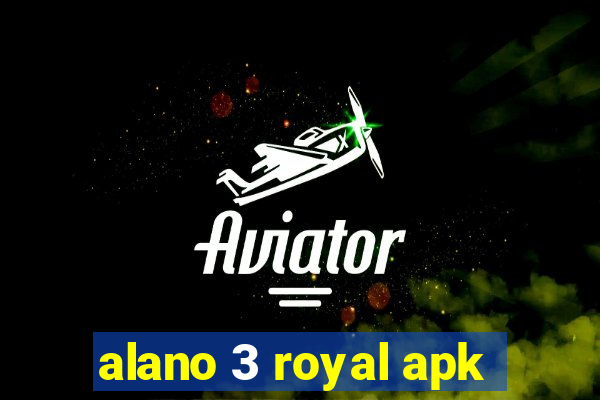 alano 3 royal apk