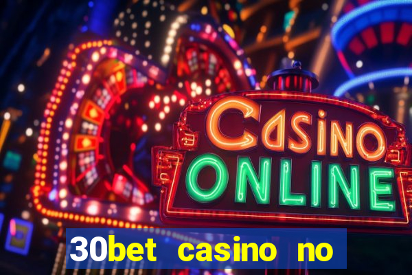 30bet casino no deposit bonus