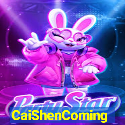 CaiShenComing