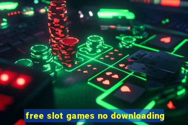 free slot games no downloading