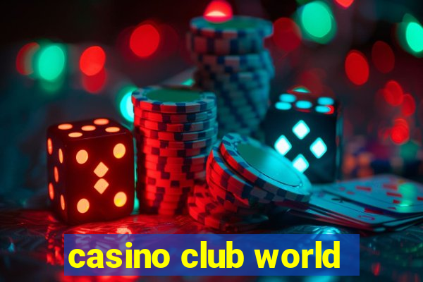 casino club world