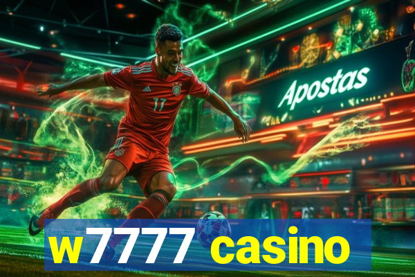 w7777 casino