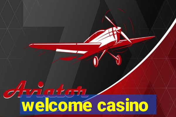 welcome casino