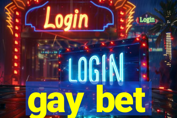 gay bet