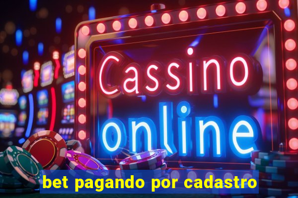 bet pagando por cadastro