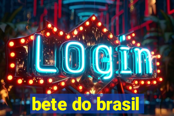 bete do brasil