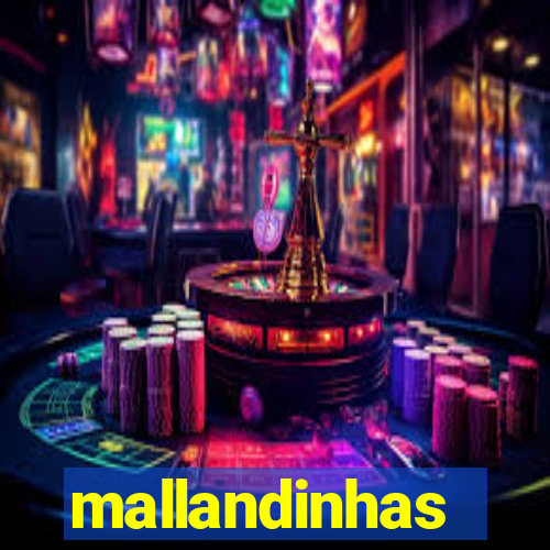 mallandinhas