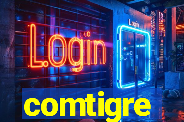 comtigre