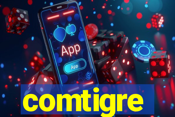 comtigre