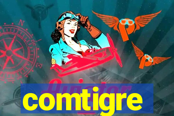 comtigre