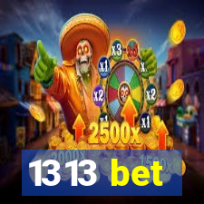 1313 bet