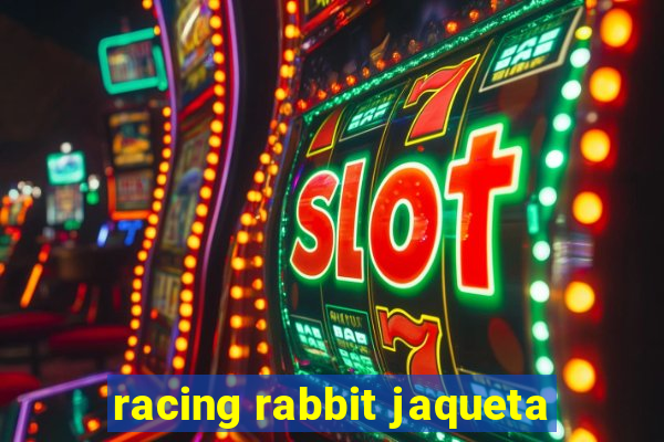 racing rabbit jaqueta