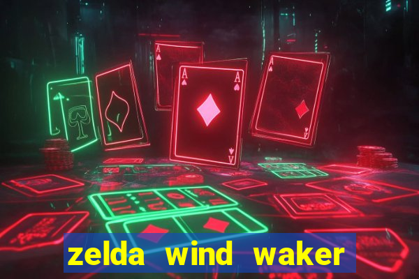 zelda wind waker rom pt br