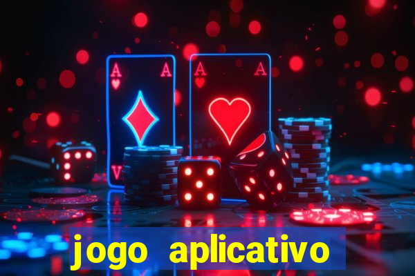 jogo aplicativo para ganhar dinheiro