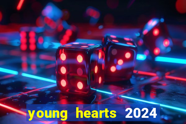 young hearts 2024 online legendado