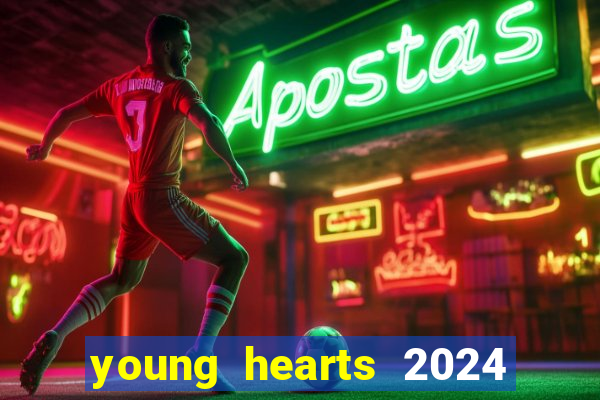 young hearts 2024 online legendado