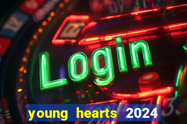 young hearts 2024 online legendado