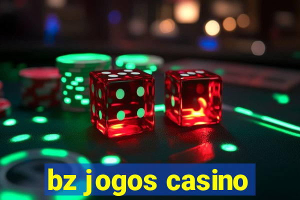 bz jogos casino