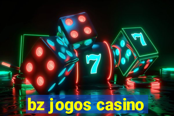 bz jogos casino