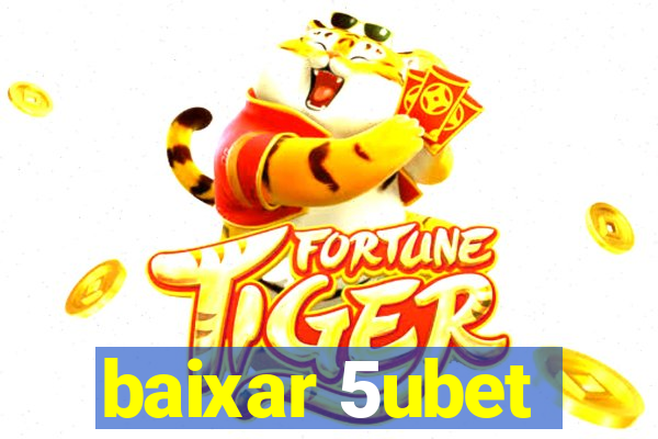 baixar 5ubet