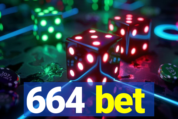 664 bet