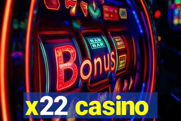 x22 casino