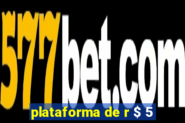 plataforma de r $ 5