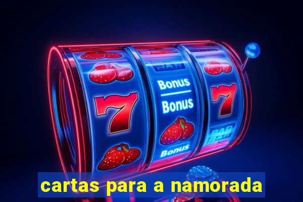 cartas para a namorada