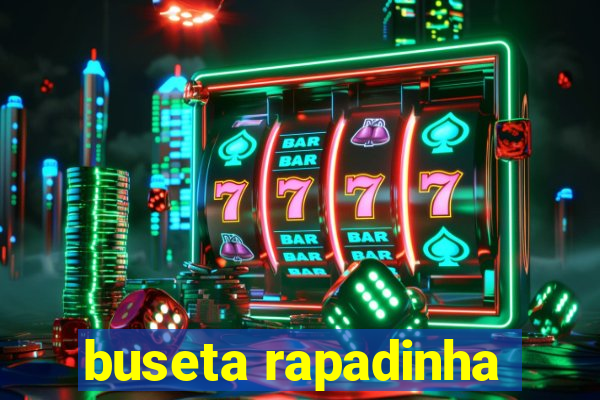 buseta rapadinha