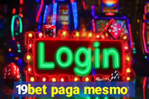 19bet paga mesmo