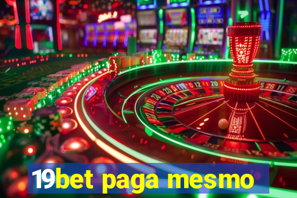 19bet paga mesmo