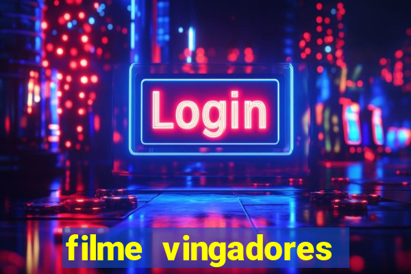 filme vingadores ultimato completo dublado gratis