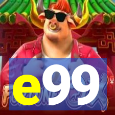 e99