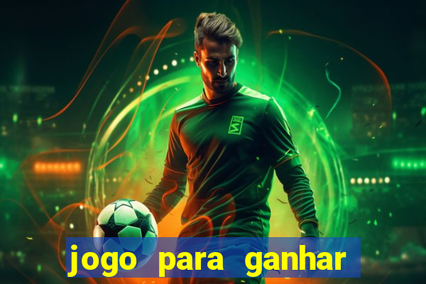 jogo para ganhar dinheiro sem depositar dinheiro