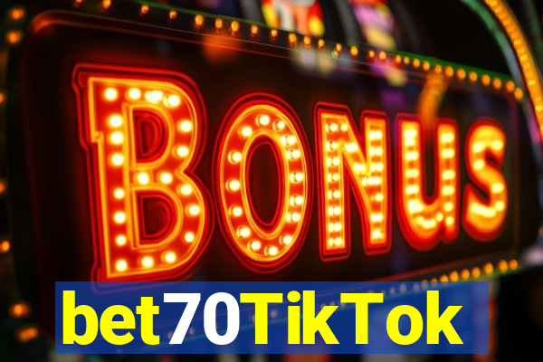 bet70TikTok