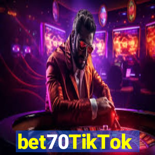 bet70TikTok