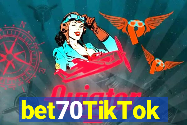 bet70TikTok