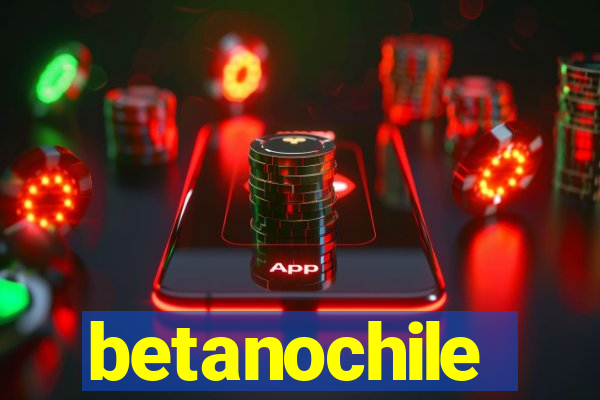 betanochile