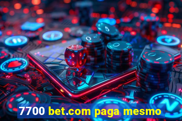 7700 bet.com paga mesmo